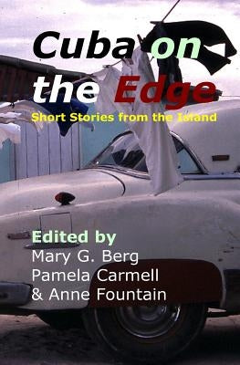 Cuba on the Edge: Short Stories from the Island by Carmell, Pamela