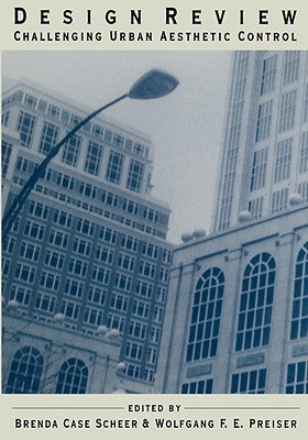 Design Review: Challenging Urban Aesthetic Control by Scheer, Brenda C.