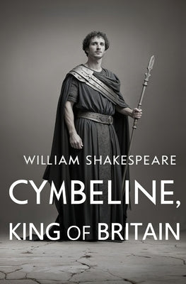 Cymbeline, King of Britain by Shakespeare, William