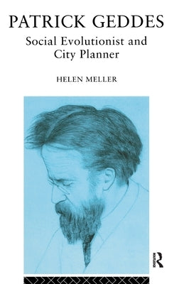Patrick Geddes by Meller, Helen