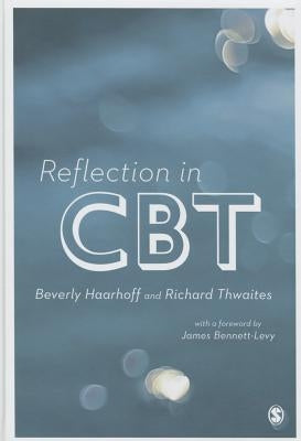 Reflection in CBT by Haarhoff, Beverly