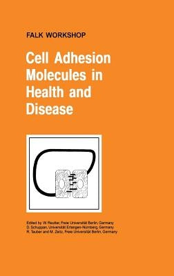 Cell Adhesion Molecules in Health and Disease by Reutter, W.