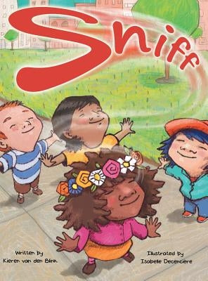 Sniff: Book One in Our Five-Book Sense Series by Van Den Blink, Kieren