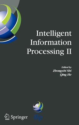 Intelligent Information Processing II: Ifip Tc12/Wg12.3 International Conference on Intelligent Information Processing (Iip2004) October 21-23, 2004, by He, Qing