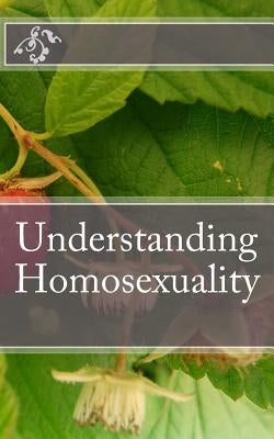 Understanding Homosexuality by Fletcher Watson, Princess Elaine S.