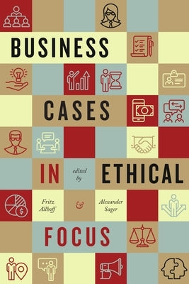 Business Cases in Ethical Focus by Allhoff, Fritz