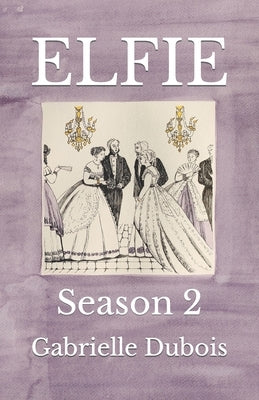 Elfie: Season 2 by Timmermann, Marybeth