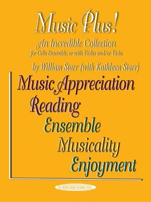 Music Plus! an Incredible Collection: Cello Ensemble, or with Violin And/Or Viola by Starr, William