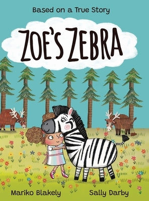 Zoe's Zebra by Blakely, Mariko