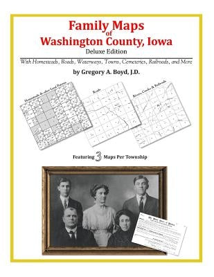 Family Maps of Washington County, Iowa by Boyd J. D., Gregory a.