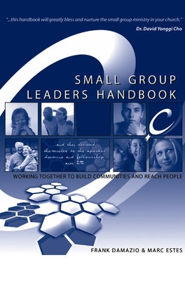 Small Group Leaders Handbook by Damazio, Frank