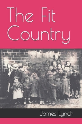 The Fit Country by Lynch, James