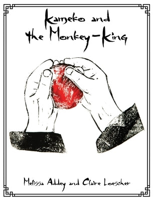 Kameko and the Monkey-King by Addey, Melissa