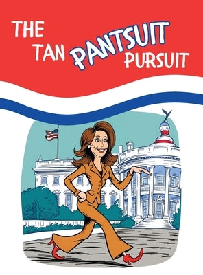 The Tan Pantsuit Pursuit by Company, Punchline Press
