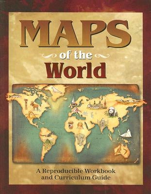 Maps of the World: A Reproducible Workbook and Curriculum Guide by Emerald Books