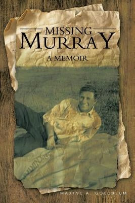 Missing Murray by Goldblum, Maxine a.