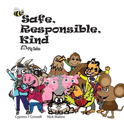 Safe, Responsible, Kind by Malino, Nicholas
