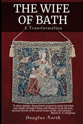 The Wife of Bath: A Transformation by North, Douglas