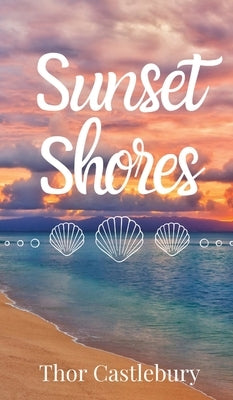 Sunset Shores by Castlebury, Thor