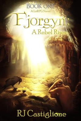 Fjorgyn: A Rebel Rises by Castiglione, Rj
