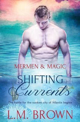Shifting Currents by Brown, L. M.