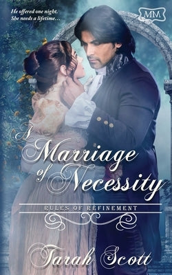 A Marriage of Necessity: Rules of Refinement The Marriage Maker by Scott, Tarah