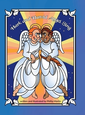 Hark and Harold Angel Sing by Martin, Phillip