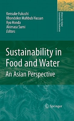 Sustainability in Food and Water: An Asian Perspective by Fukushi, Kensuke