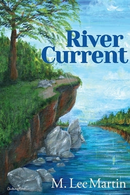 River Current by Martin, M. Lee