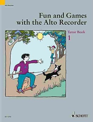 Fun and Games with the Alto Recorder: Tutor Book 1 by Heyens, Gudrun