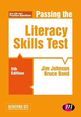 Passing the Literacy Skills Test by Johnson, Jim