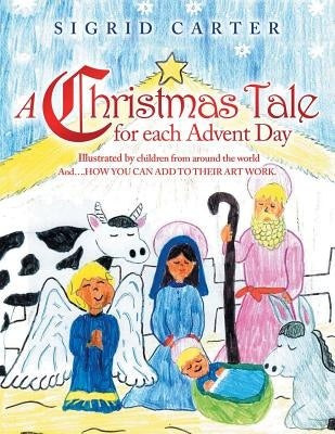 A Christmas Tale for Each Advent Day by Carter, Sigrid