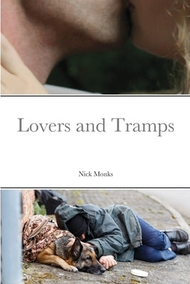 Lovers and Tramps by Monks, Nick