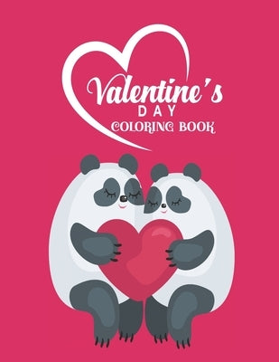 Valentine's Day Coloring Book: Valentine's Day Coloring Book for Kids, A Very Cute valentine's day animal couple Coloring Book - Girls Valentine's Da by Publication, 14 Feb