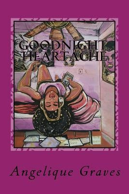 Good Night, Heartache by Graves, Angelique