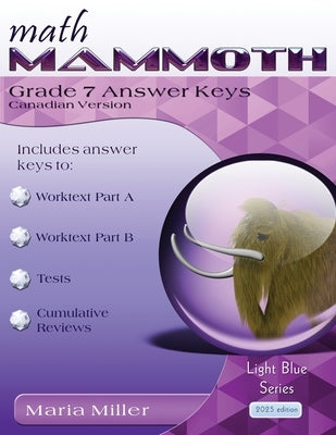 Math Mammoth Grade 7 Answer Keys, Canadian Version by Miller, Maria