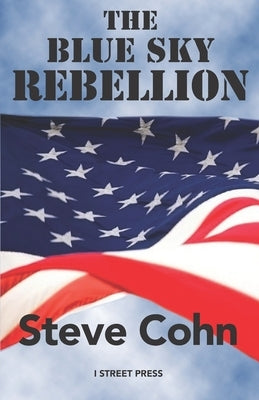 The Blue Sky Rebellion by Cohn, Steve