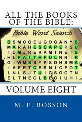 All the Books of the Bible: Bible Word Search: Volume Eight by Rosson, M. E.