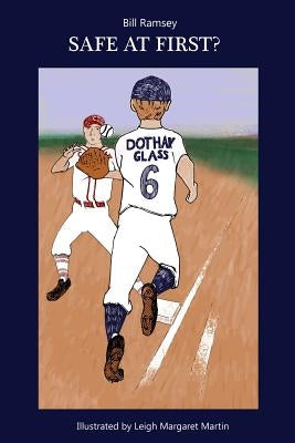 Safe at First? by Martin, Leigh Margaret