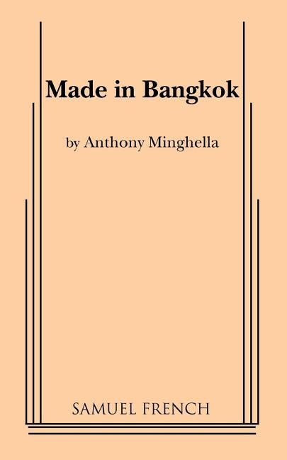 Made in Bangkok by Minghella, Anthony