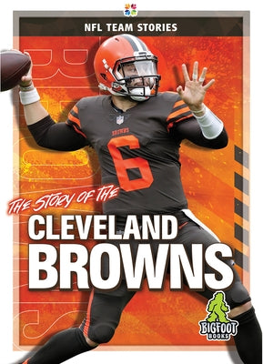 The Story of the Cleveland Browns by Bailey, Diane