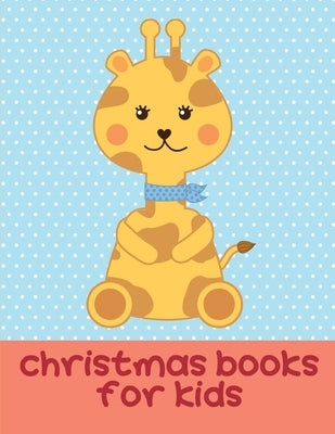 Christmas Books For Kids: coloring books for boys and girls with cute animals, relaxing colouring Pages by Blackice, Harry