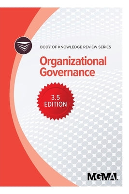 Body of Knowledge Review Series: Organizational Governance by Mgma