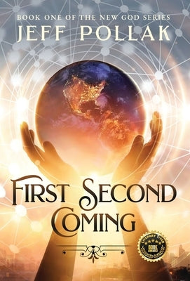 First Second Coming by Pollak, Jeff