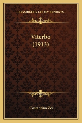 Viterbo (1913) by Zei, Costantino