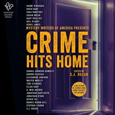 Crime Hits Home: A Collection of Stories from Crime Fiction's Top Authors by Rozan, S. J.