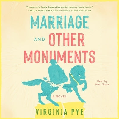 Marriage and Other Monuments by Pye, Virginia