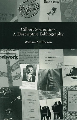 Gilbert Sortentino: A Descriptive Bibliography by McPheron, William