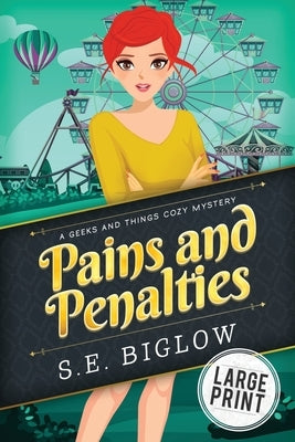 Pains and Penalties by Biglow, S. E.