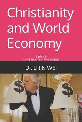 Christianity and World Economy by Jin Wei, Li